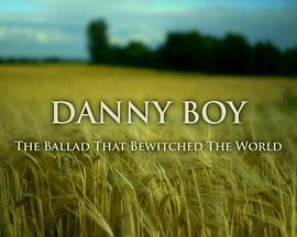 DannyBoy:TheBalladThatBewitchedTheWorld