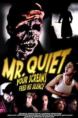 Mr.Quiet