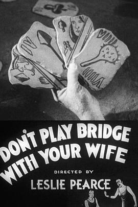 Don'tPlayBridgewithYourWife